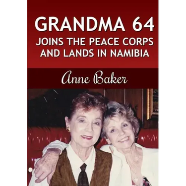 Grandma 64 Joins the Peace Corps and Lands in Namibia