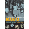 Mexican American Mojo: Popular Music, Dance, and Urban Culture in Los Angeles, 1935-1968