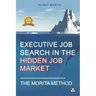 Executive Job Search in the Hidden Job Market - The Morita Method