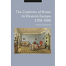 The Comforts of Home in Western Europe, 1700-1900
