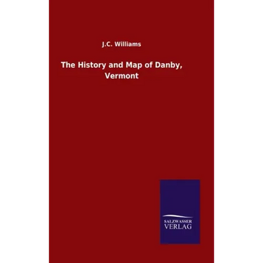 The History and Map of Danby, Vermont