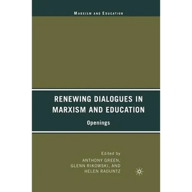 Renewing Dialogues in Marxism and Education: Openings