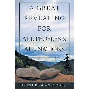 A Great Revealing for All Peoples & All Nations