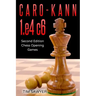 Caro-Kann 1.e4 c6: Second Edition - Chess Opening Games