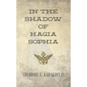 In the Shadow of Hagia Sophia