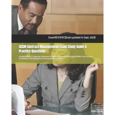 CCCM Contract Management Exam Study Guide & Practice Questions 2018/19 Edition