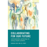 Collaborating for Our Future C