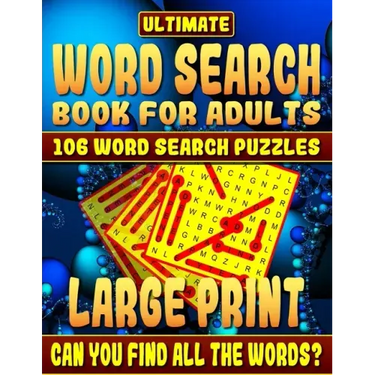 Word Search Book: Ultimate Word Search Books for Adults Large Print: 106 Word Search Puzzles Large Print.: How Much Will You Learn and C