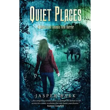 Quiet Places: A Novella of Cosmic Folk Horror