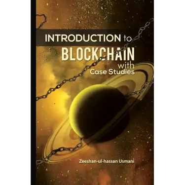 Introduction to Blockchain: With Case Studies
