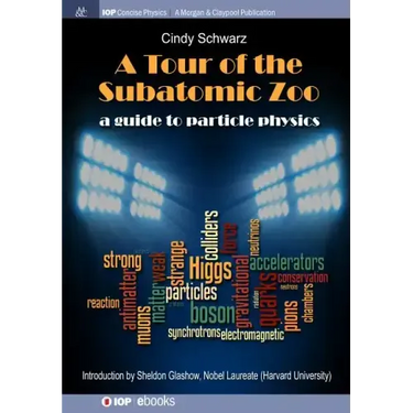 A Tour of the Subatomic Zoo: A Guide to Particle Physics