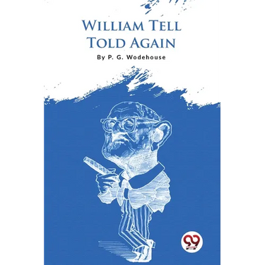 William Tell Told Again