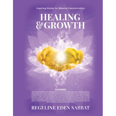 Healing & Growth: Inspiring Stories For Massive Transformation