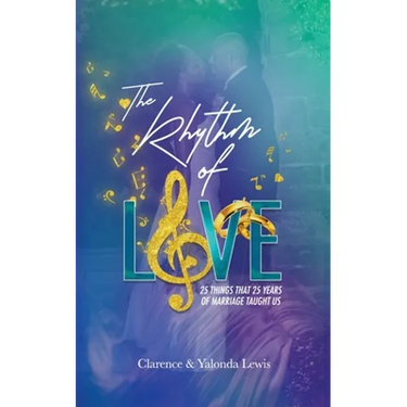 The Rhythm of Love: 25 Things That 25 Years of Marriage Taught Us