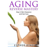 Aging Reverse Mastery Step3: Skin Clearance and Hair Care