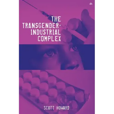 The Transgender-Industrial Complex