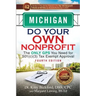 Michigan Do Your Own Nonprofit: The Only GPS You Need for 501c3 Tax Exempt Approval