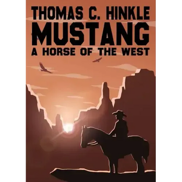 Mustang: A Horse of the West