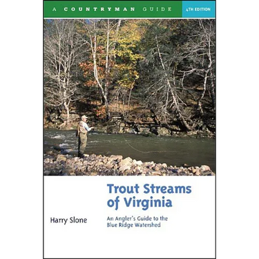 Trout Streams of Virginia: An Angler's Guide to the Blue Ridge Watershed