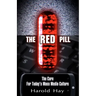 The Red Pill: The Cure for Today's Mass Media Culture