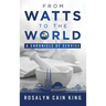 From Watts to the World: A Chronicle of Service