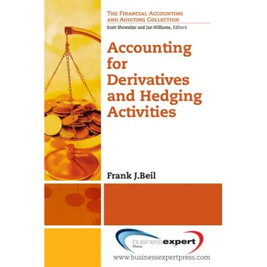 Accounting for Derivatives and Hedging Activities