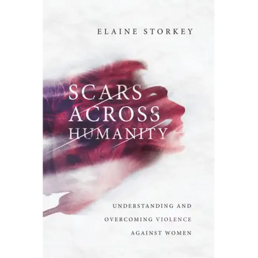 Scars Across Humanity: Understanding and Overcoming Violence Against Women
