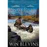 The Snake River: A Mountain Man Western Adventure Series
