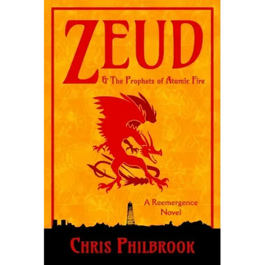 Zeud & the Prophets of Atomic Fire: A Reemergence Novel