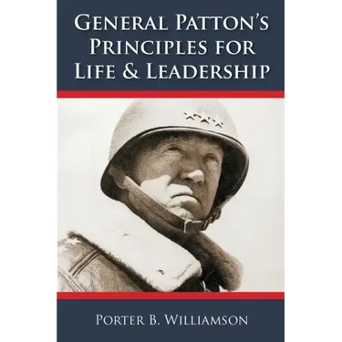 General Patton's Principles for Life and Leadership