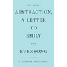 Abstraction, a Letter to Emily and Evensong