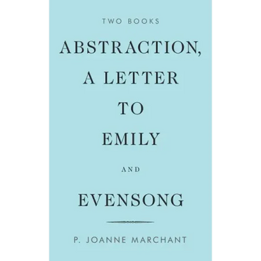Abstraction, a Letter to Emily and Evensong