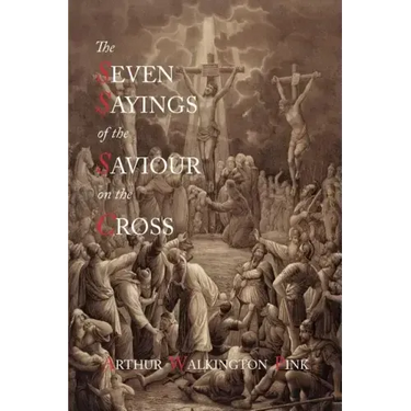 The Seven Sayings of the Saviour on the Cross