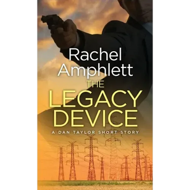 The Legacy Device: A Dan Taylor prequel short story