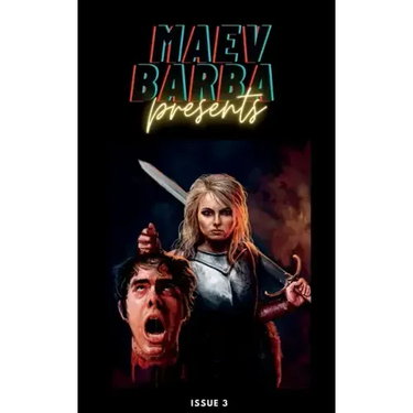 Maev Barba Presents: Issue 3 (kill kill kill)