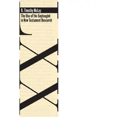 The Use of the Septuagint in New Testament Research