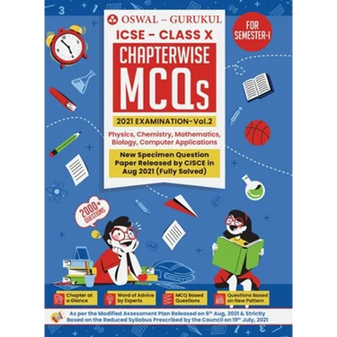 Chapterwise MCQs Vol II for Physics, Chemistry, Maths, Biology, Computer Applications: ICSE Class 10 for Semester I 2021 Exam