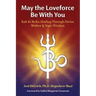 May the Loveforce Be With You: Kali-Ki Reiki: Healing Through Divine Mother & Yogic Wisdom