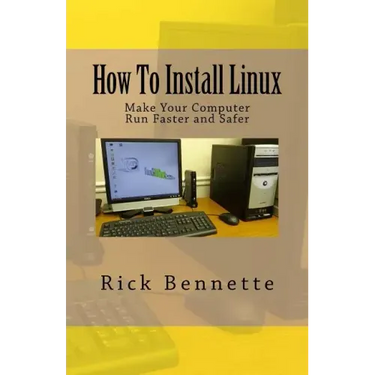 How To Install Linux: Make Your Computer Run Faster and Safer