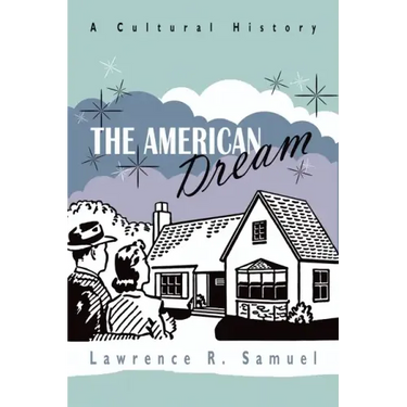The American Dream: A Cultural History