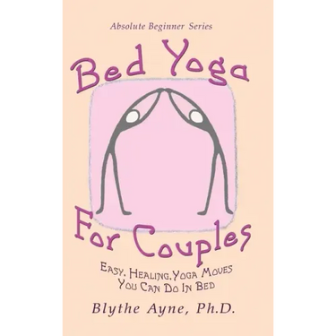 Bed Yoga for Couples: Easy, Healing, Yoga Moves You Can Do in Bed