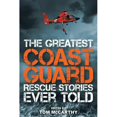 The Greatest Coast Guard Rescue Stories Ever Told