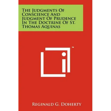The Judgments Of Conscience And Judgment Of Prudence In The Doctrine Of St. Thomas Aquinas