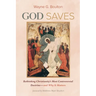 God Saves: Rethinking Christianity's Most Controversial Doctrine--And Why It Matters