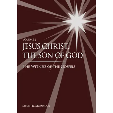 Jesus Christ, the Son of God, the Witness of the Gospels