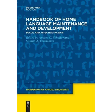 Handbook of Home Language Maintenance and Development: Social and Affective Factors