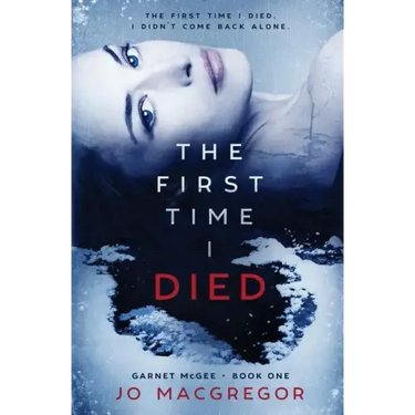 The First Time I Died