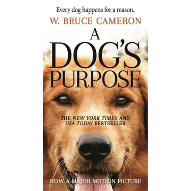 A Dog's Purpose: A Novel for Humans