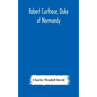 Robert Curthose, Duke Of Normandy