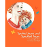Spotted Jeans and Speckled Faces